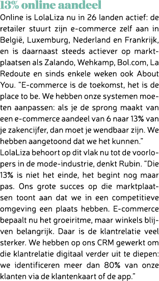 13% online aandeel Online is LolaLiza nu in 26 landen actief: de retailer stuurt zijn e commerce zelf aan in Belgi , ...