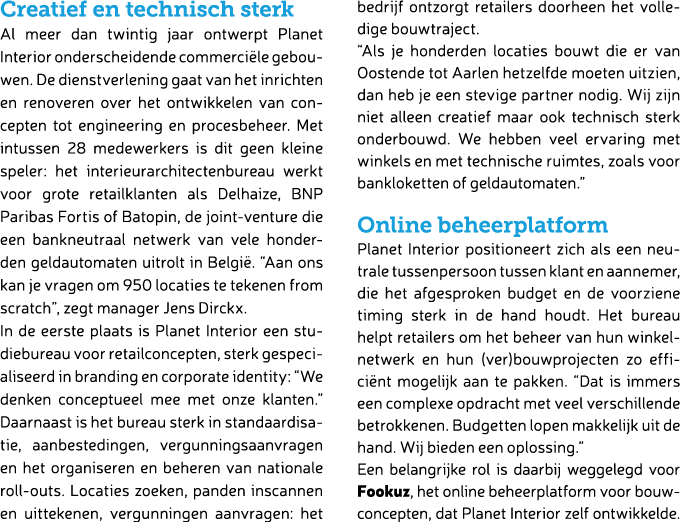 Creatief en technisch sterk Al meer dan twintig jaar ontwerpt Planet Interior onderscheidende commerci le gebouwen. D...