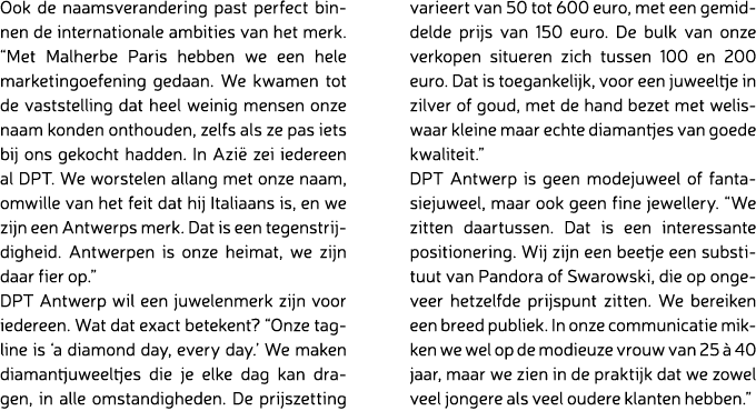 Ook de naamsverandering past perfect binnen de internationale ambities van het merk. “Met Malherbe Paris hebben we ee...