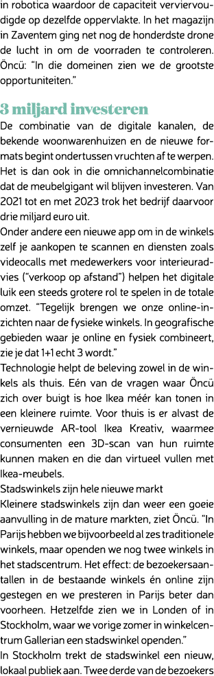 in robotica waardoor de capaciteit verviervoudigde op dezelfde oppervlakte. In het magazijn in Zaventem ging net nog ...