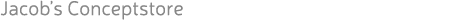 Jacob’s Conceptstore