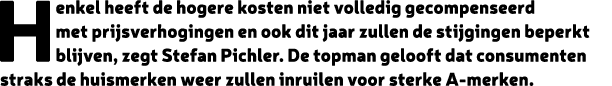 Henkel heeft de hogere kosten niet volledig gecompenseerd met prijsverhogingen en ook dit jaar zullen de stijgingen b...