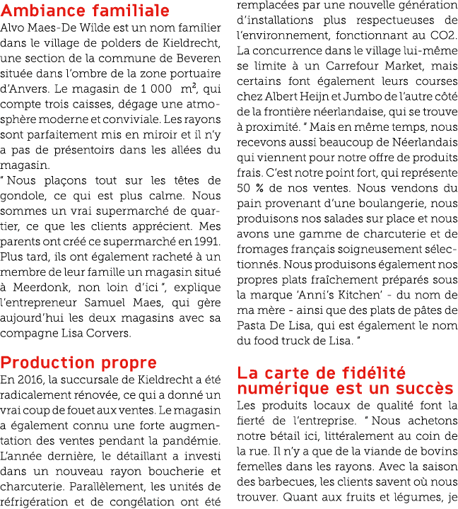 Ambiance familiale Alvo Maes De Wilde est un nom familier dans le village de polders de Kieldrecht, une section de la...