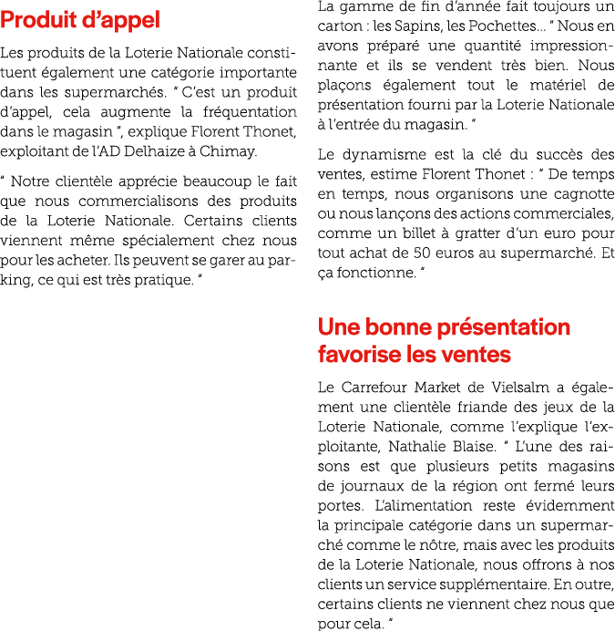 Produit d’appel Les produits de la Loterie Nationale constituent galement une cat gorie importante dans les supermar...