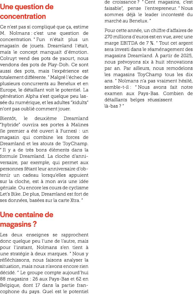  Une question de concentration Ce n’est pas si compliqu que  a, estime M. Nolmans : c’est une question de concentrat...