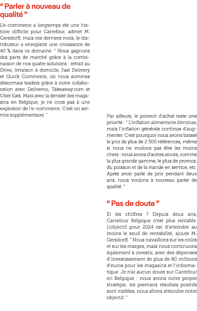 “ Parler  nouveau de qualit  ” L’e commerce a longtemps  t  une histoire difficile pour Carrefour, admet M. Gersdorf...