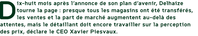 Dix huit mois apr s l’annonce de son plan d’avenir, Delhaize tourne la page : presque tous les magasins ont t  trans...
