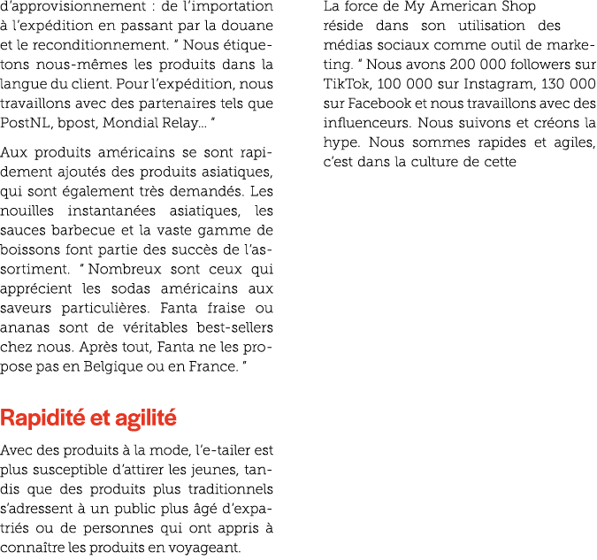 d’approvisionnement : de l’importation  l’exp dition en passant par la douane et le reconditionnement. “ Nous  tique...