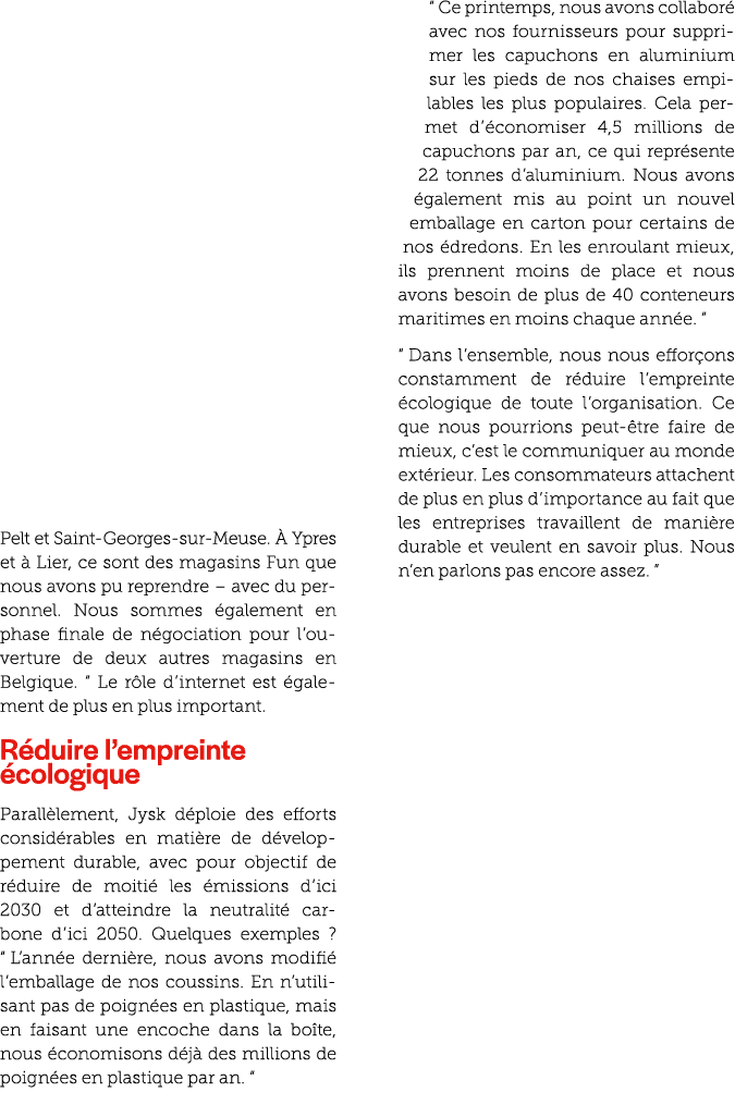 Pelt et Saint Georges sur Meuse.  Ypres et   Lier, ce sont des magasins Fun que nous avons pu reprendre – avec du pe...