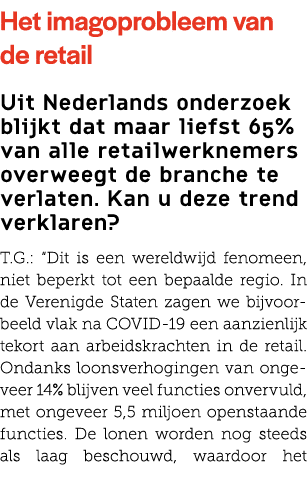 Het imagoprobleem van de retail Uit Nederlands onderzoek blijkt dat maar liefst 65% van alle retailwerknemers overwee...