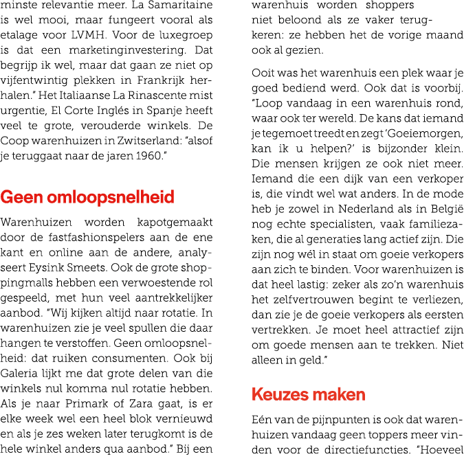 minste relevantie meer. La Samaritaine is wel mooi, maar fungeert vooral als etalage voor LVMH. Voor de luxegroep is ...