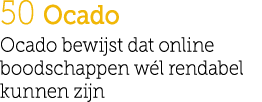 50 Ocado Ocado bewijst dat online boodschappen w l rendabel kunnen zijn