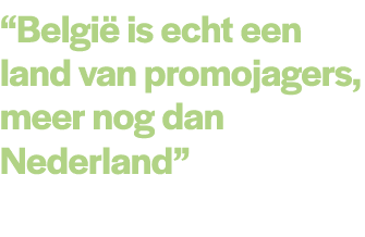 “Belgi is echt een land van promojagers, meer nog dan Nederland” 