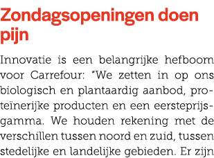 Zondagsopeningen doen pijn Innovatie is een belangrijke hefboom voor Carrefour: “We zetten in op ons biologisch en pl...