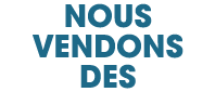 Nous vendons des