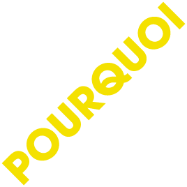 POURQUOI