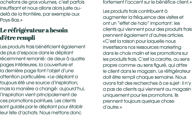 achetons de gros volumes, c’est parfois insuffisant et nous allons alors juste au del de la fronti re, par exemple a...