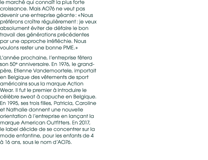 le march qui conna t la plus forte croissance. Mais AO76 ne veut pas devenir une entreprise g ante : « Nous pr f ron...