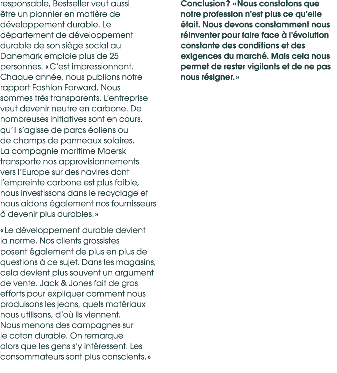 responsable, Bestseller veut aussi tre un pionnier en mati re de d veloppement durable. Le d partement de d veloppem...