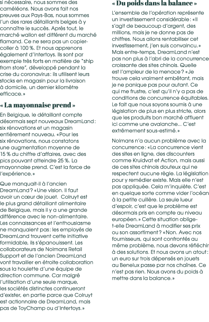si n cessaire, nous sommes des cam l ons. Nous avons fait nos preuves aux Pays Bas, nous sommes l’un des rares d tail...