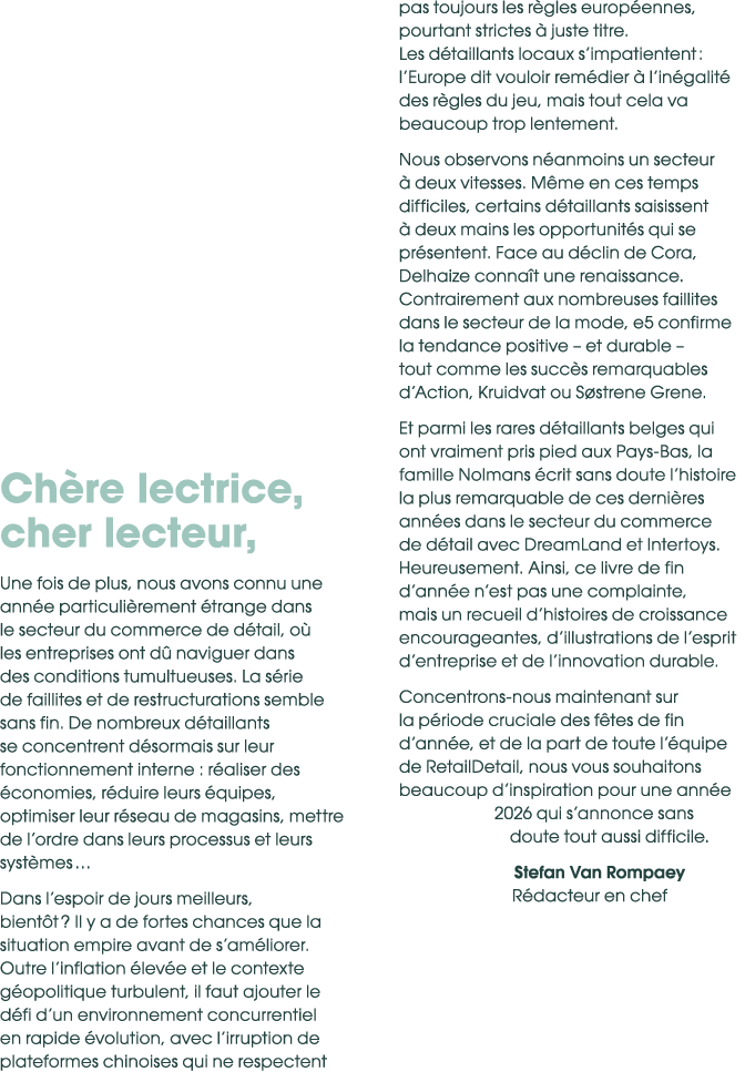 Ch re lectrice, cher lecteur, Une fois de plus, nous avons connu une ann e particuli rement trange dans le secteur d...