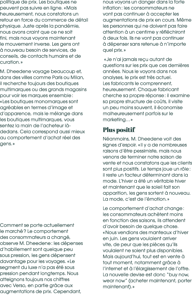 politique de prix. Les boutiques ne peuvent pas suivre en ligne. « Mais heureusement, nous constatons un retour en fo...
