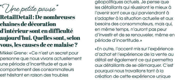 “Une petite pause ” RetailDetail : De nombreuses cha nes de d coration d’int rieur sont en difficult aujourd’hui. Qu...