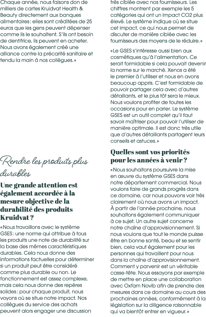 Chaque ann e, nous faisons don de milliers de cartes Kruidvat Health & Beauty directement aux banques alimentaires : ...