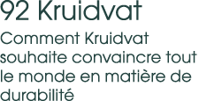 92 Kruidvat Comment Kruidvat souhaite convaincre tout le monde en mati re de durabilit 