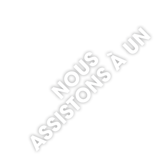 Nous assistons  un 