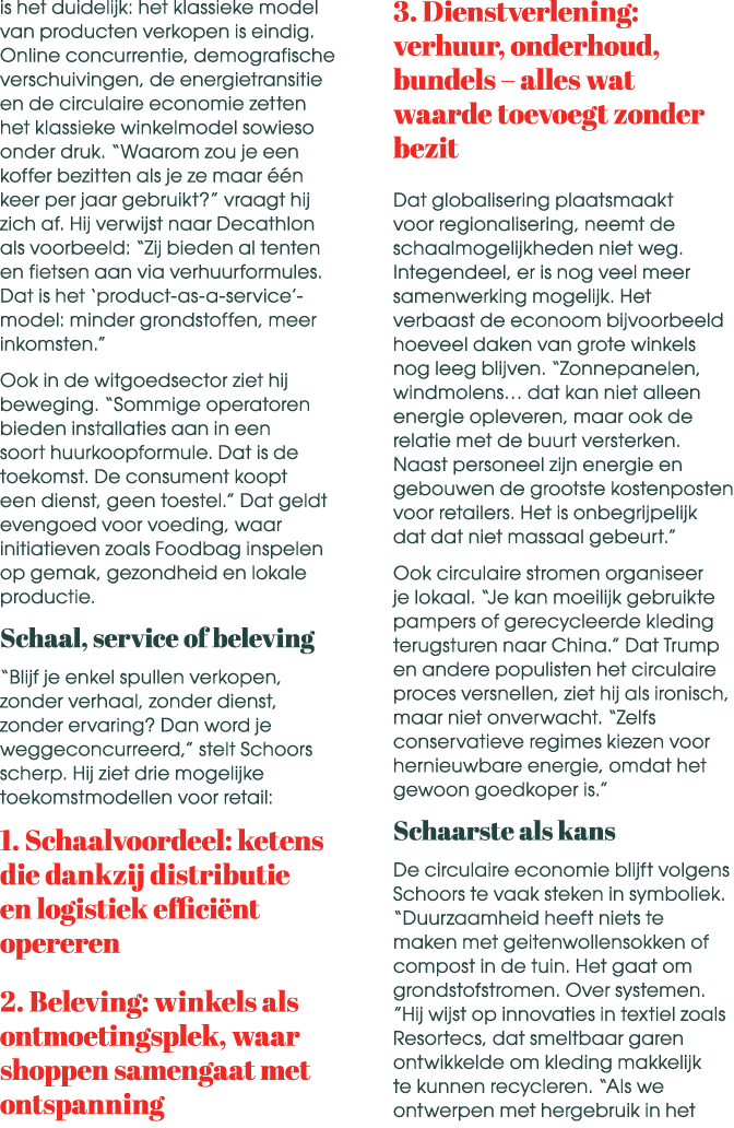is het duidelijk: het klassieke model van producten verkopen is eindig. Online concurrentie, demografische verschuivi...