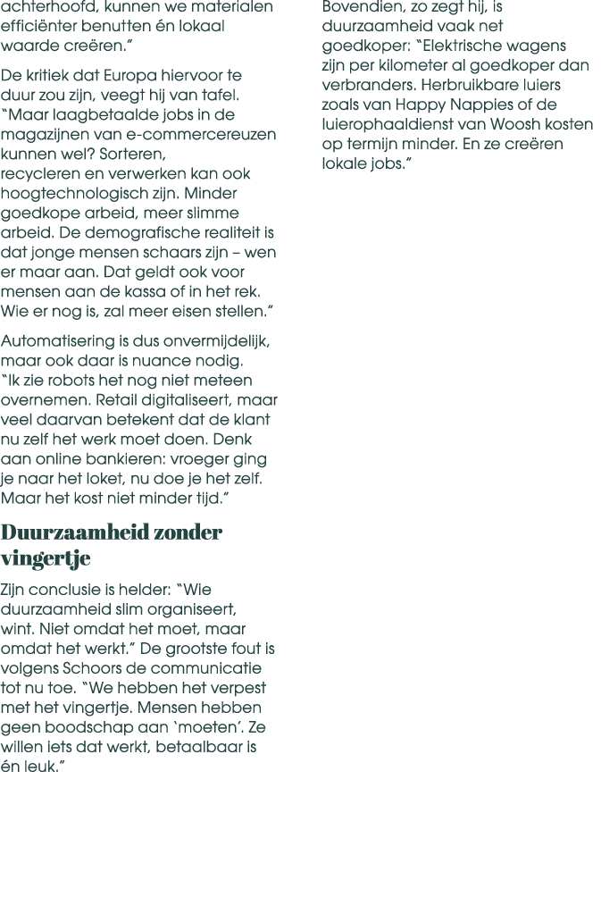 achterhoofd, kunnen we materialen effici nter benutten n lokaal waarde cre ren.” De kritiek dat Europa hiervoor te d...