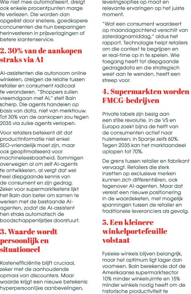 Wie niet mee automatiseert, dreigt ook enkele procentpunten marge te verliezen. Die worden dan opge ist door snellere...