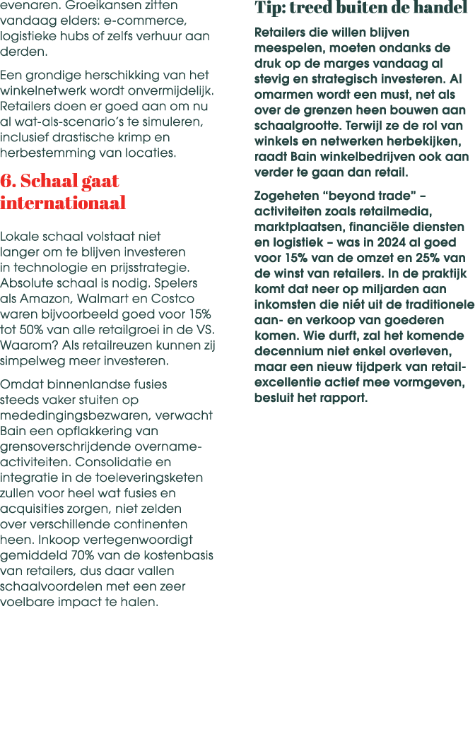 evenaren. Groeikansen zitten vandaag elders: e commerce, logistieke hubs of zelfs verhuur aan derden. Een grondige he...