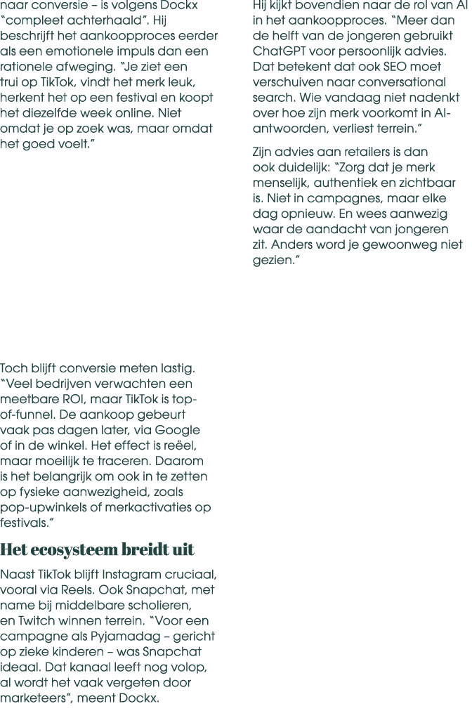 naar conversie – is volgens Dockx “compleet achterhaald”. Hij beschrijft het aankoopproces eerder als een emotionele ...
