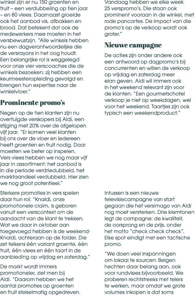 winkel zijn er nu 150 groenten en fruit – een verdubbeling op tien jaar – en 80 vlees. Daarnaast groeide ook het aanb...