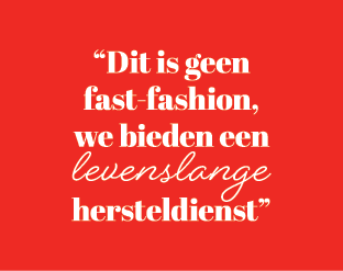 “Dit is geen fast fashion, we bieden een levenslange hersteldienst”