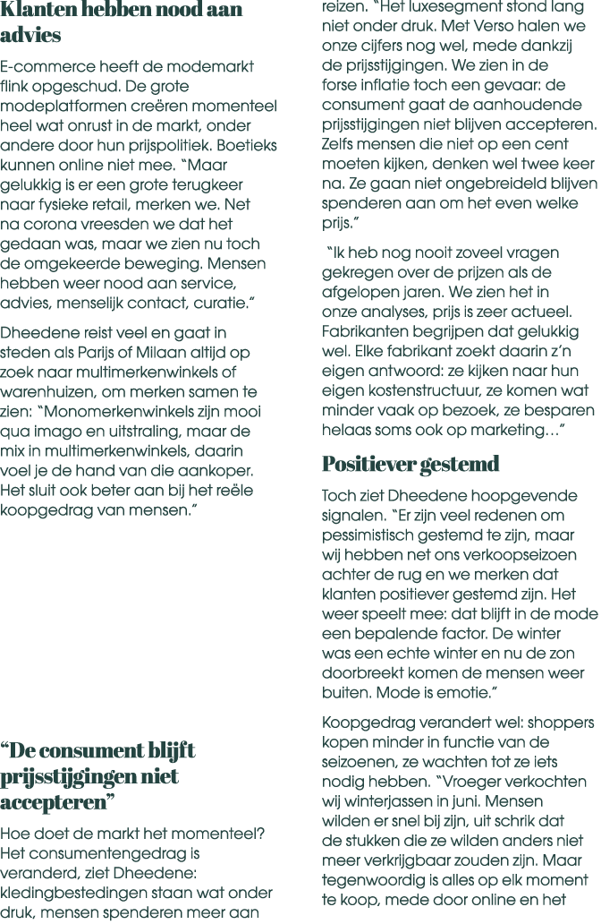 Klanten hebben nood aan advies E commerce heeft de modemarkt flink opgeschud. De grote modeplatformen cre ren momente...