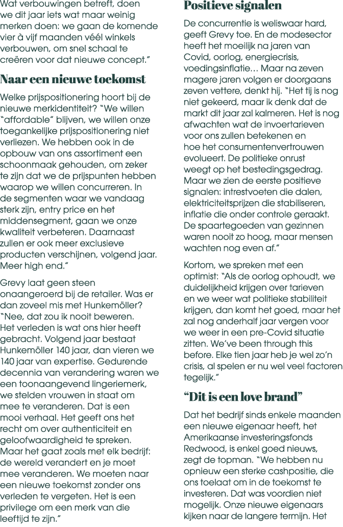 Wat verbouwingen betreft, doen we dit jaar iets wat maar weinig merken doen: we gaan de komende vier  vijf maanden v...