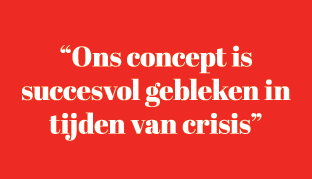 “Ons concept is succesvol gebleken in tijden van crisis”