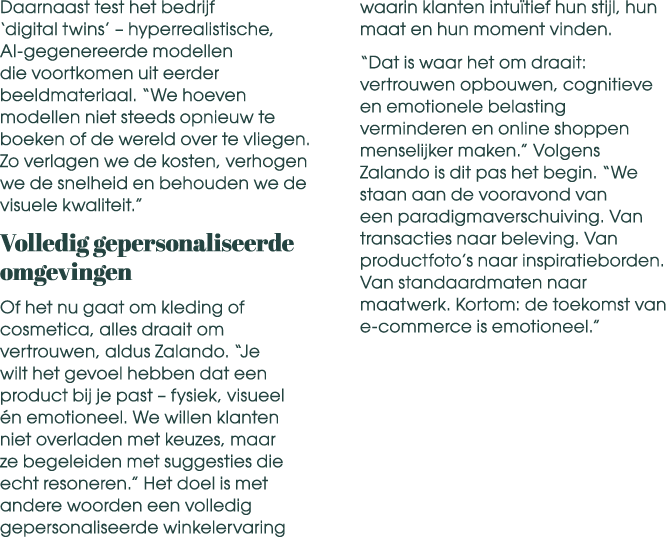 Daarnaast test het bedrijf ‘digital twins’ – hyperrealistische, AI gegenereerde modellen die voortkomen uit eerder be...