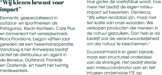 “Wij kiezen bewust voor impact” Elements, gespecialiseerd in outdoor en sportmerken als Patagonia, Klean Kanteen, Car...