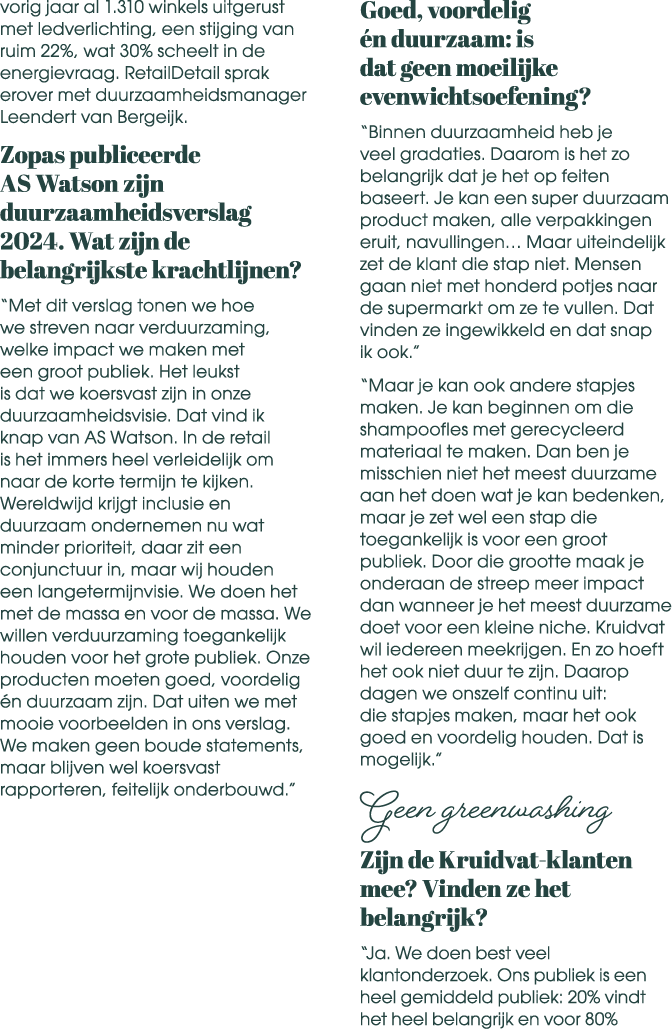 vorig jaar al 1.310 winkels uitgerust met ledverlichting, een stijging van ruim 22%, wat 30% scheelt in de energievra...