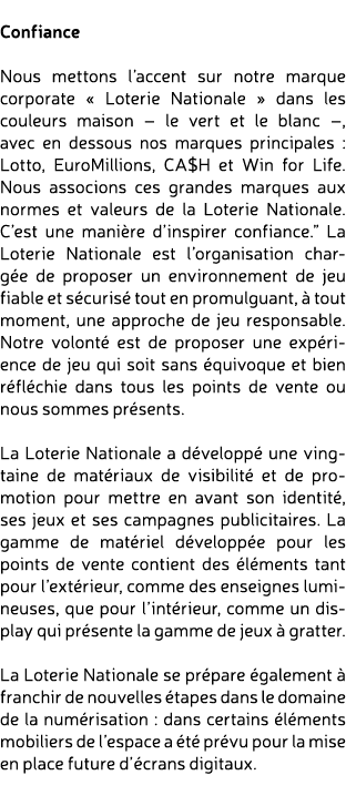  Confiance Nous mettons l’accent sur notre marque corporate « Loterie Nationale » dans les couleurs maison – le vert ...
