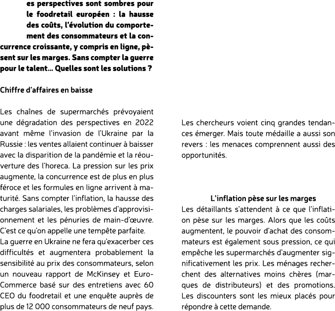 es perspectives sont sombres pour le foodretail europ en : la hausse des co ts, l’ volution du comportement des conso...