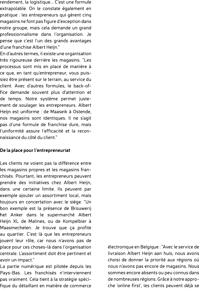 rendement, la logistique... C’est une formule extrapolable. On le constate galement en pratique : les entrepreneurs ...