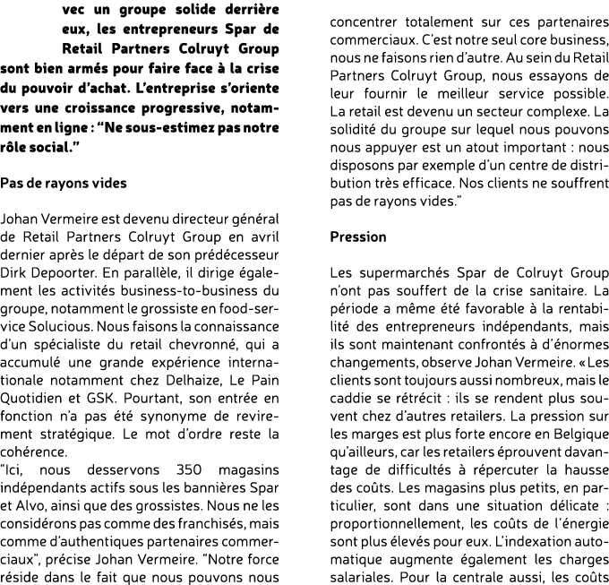 vec un groupe solide derri re eux, les entrepreneurs Spar de Retail Partners Colruyt Group sont bien arm s pour faire...