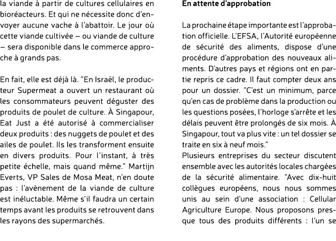 la viande  partir de cultures cellulaires en bior acteurs. Et qui ne n cessite donc d’envoyer aucune vache   l’abatt...