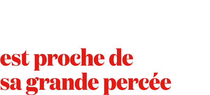 est proche de sa grande perc e 