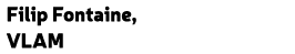 Filip Fontaine, VLAM